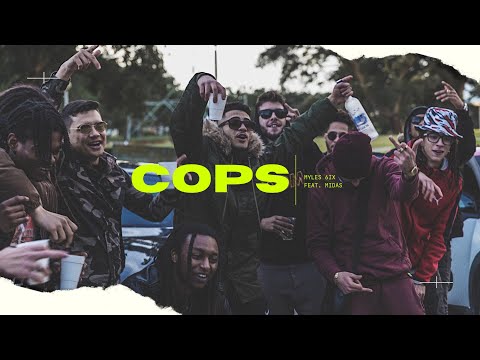 MYLES 6IX & MIDAS - COPS