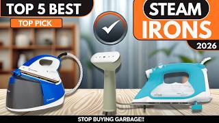 [Top 5] BEST Steam Irons in 2026 (Tested & Ranked)- “Watch B