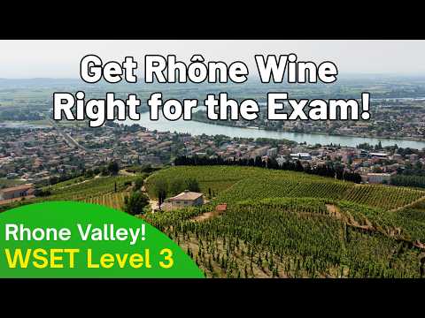 WSET Level 3 Rhône Valley Exam Practice | Condrieu, Côte-Rôtie & Southern Rhône Explained
