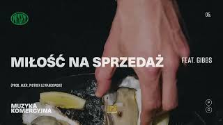 Pezet feat. Gibbs - Miłość na sprzedaż (prod. Auer, Piotrek Lewandowski)