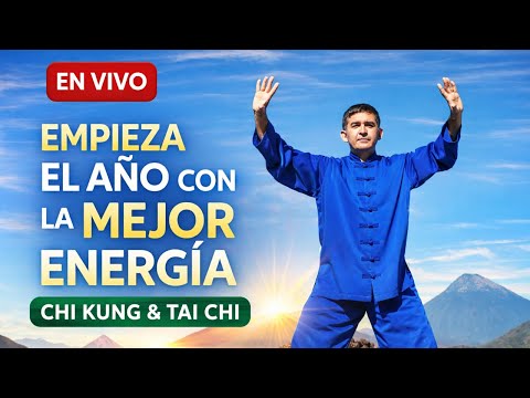 Empieza el Año con la Mejor Energía | Chi Kung & Tai Chi en Vivo 😃🙏🏼