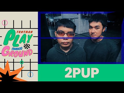 FRNTMAN PLAY (Under) Ground X 2PUP!