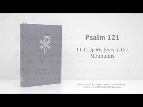 CW Psalm 121 - I Lift Up My Eyes to the Mountains