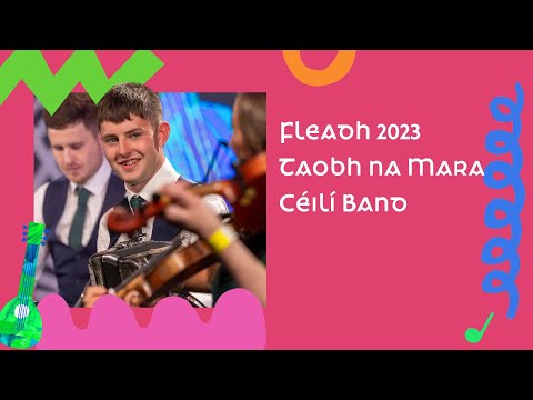 Taobh na Mara Céilí Band - ríleanna | Fleadh 2023 | TG4