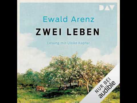 Ewald Arenz - Zwei Leben | Hörbuch Deutsch Komplett