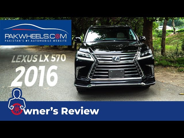 Lexus LX 570 2016 - Owner Review