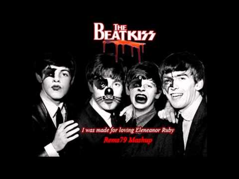 The Beatles vs Kiss - Rems 79' - I was made for loving Eleanor Ruby