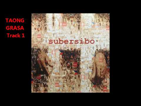 TAONG GRASA - by Subersibo (Pinoy Rock)