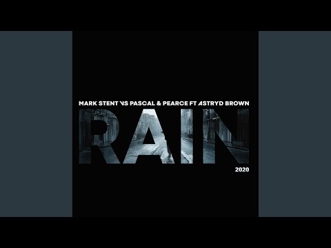 Rain 2020 (Mark Stent Remix)