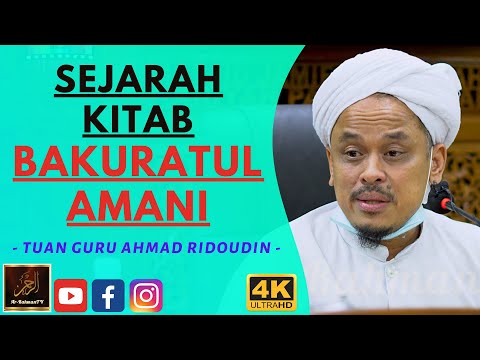 Tuan Guru Ahmad Ridoudin - SEJARAH KITAB BAKURATUL AMANI