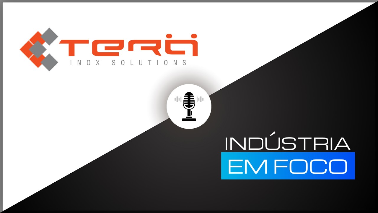 🎙️ No Podcast – Indústria em Foco, vamos conhecer a Terä Inox, de Laurentino