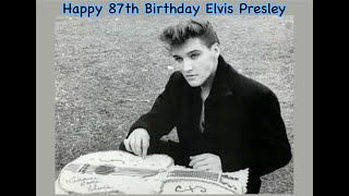 Elvis Presley-Happy 87th Birthday