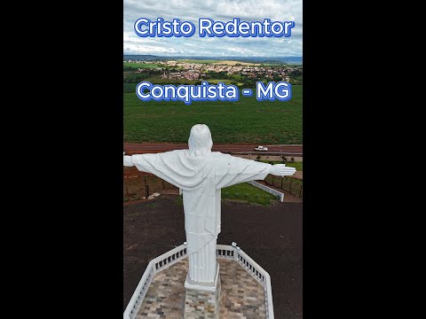 Cristo Redentor - Cidade de Conquista - MG