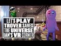 Trover Saves The Universe gameplay: THE FIRST TWO LEVELS! (Let's Play Trover Saves the Universe)