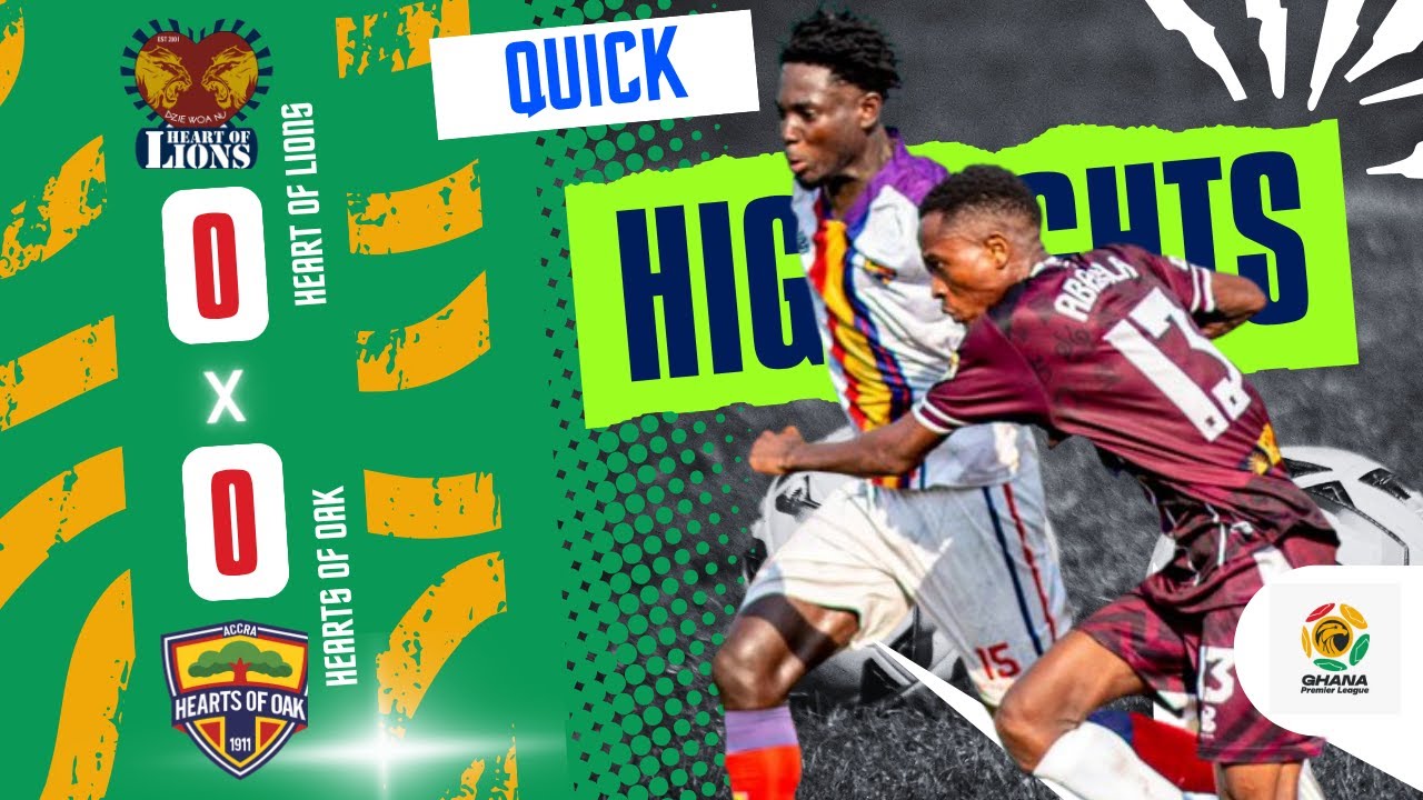 Heart of Lions vs Accra Hearts of Oak Highlights