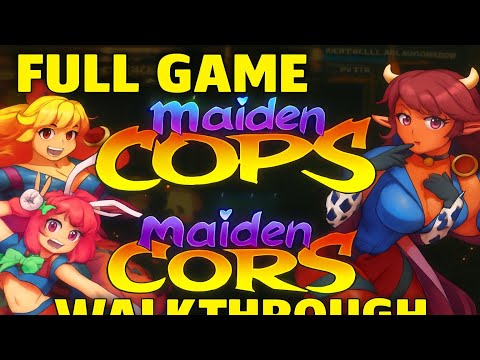 Maiden Cops | FULL GAME - Walkthrough, Gameplay, No Commentary, 4K
