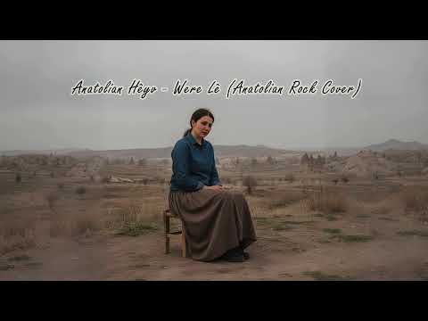 Anatolian Hêyv - Were Lê (Anatolian Rock Cover)