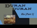 Duran Duran - Rio [Part 1]
