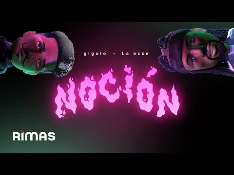 Gigolo Y La Exce - Noción (Visualizer)
