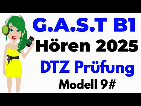 G.A.S.T B1 Prüfung Hören 2025 | ( G.A.S.T & DTZ ) Prüfung Hörverstehen - Modell 9
