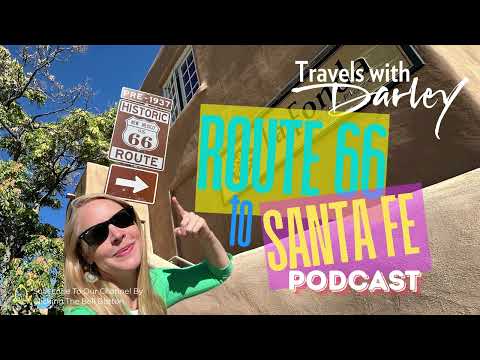 Route 66 & Santa Fe New Mexico: Arts, Culture & History Along the Mother Road | Travels with Darley