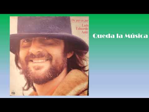 Queda la Música   Luis Eduardo Aute 1979