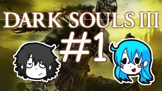 【二人実況】 MY KOKORO - Dark Souls 3 #1 - LazyPlay Live Stream