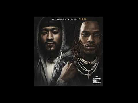Just Chase ft Fetty wap - 100k