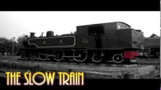 The Slow Train