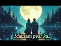 Mausam Pyar Ka Rang Badalta Rahe|Asha Bhosle|Kishore Kumar|Sitamgar|no copyright song