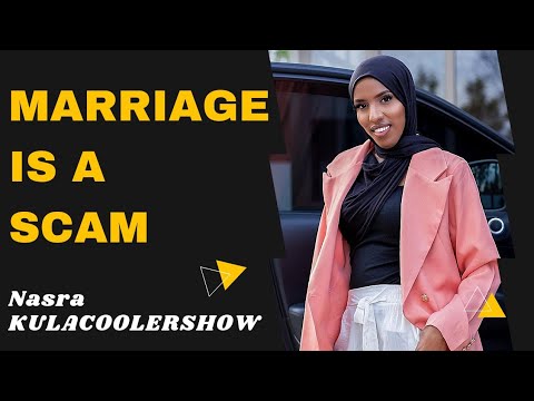 KulaCoolerShow: Nasra - Marriage is a Scam.