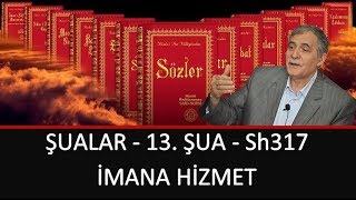 Prof. Dr. Şener Dilek - Şualar - 13. Şua - Sh317 - İmana Hizmet