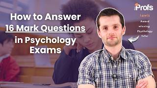 How to Answer 16 Mark Questions in Psychology Exams