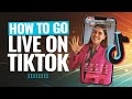 How To Go Live On TikTok Like A PRO