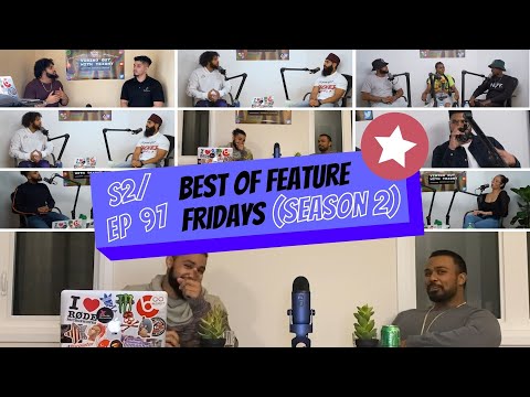 EP 97 - Best of Feature Fridays (Season 2) | Vibing Out with Texony