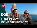 Schweizer Liebesgeschichten Aus Aller Welt Hin Und Weg 2025 1 5 SRF