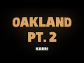 Karri Oakland Pt 2 Lyrics