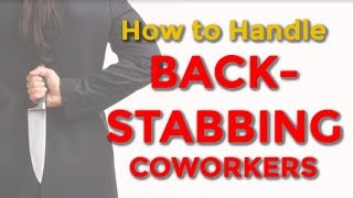 How to Deal with a Backstabbing Co Worker