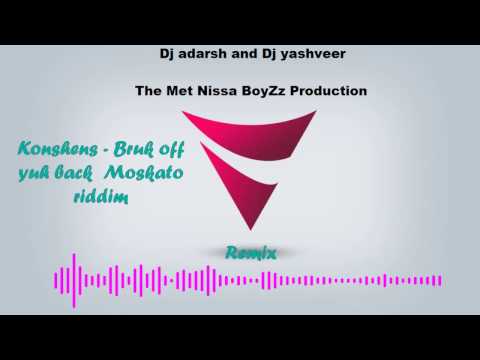 Konshens   Bruk off yuh back  remix