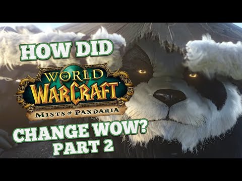 How did Mists of Pandaria Change World of Warcraft? Part 2/2