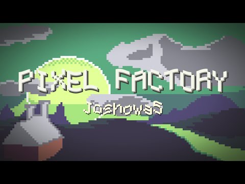 Pixel Factory - Joshowa5 | (Chiptune/8-Bit)