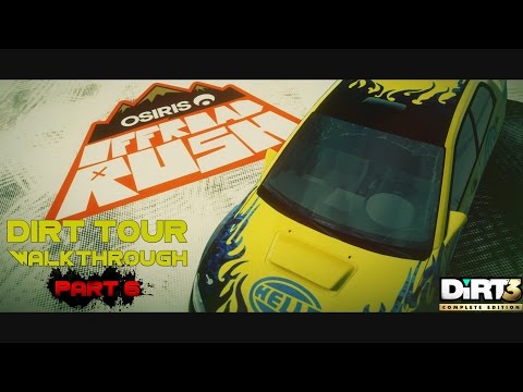 Dirt 3 Complete Edition - Dirt Tour Walkthrough - Part 6 [Osiris Offroad Rush]