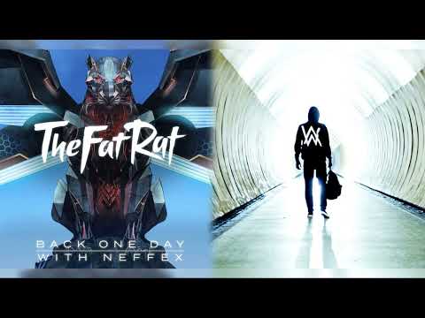 Back One Day x Faded (Mashup) (TheFatRat Ft. Neffex x Alan Walker And more...) (My version)