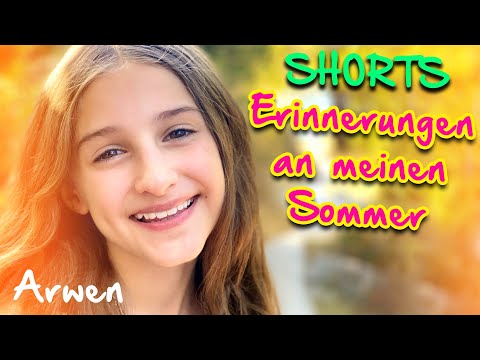 Arwen #Shorts - Erinnerungen an meinen Sommer