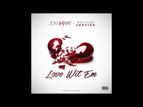 Jonn Hart x Rayven Justice - Love Wit Em (Prod. The Legion) RnBass