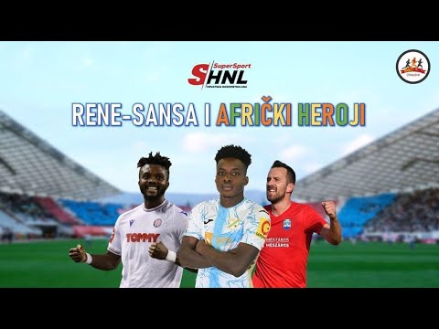 OFENZIVA NA HNL - 12. KOLO - RENE-sansa i AFRIČKI HEROJI