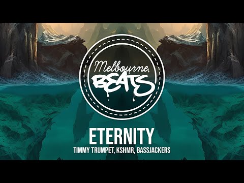 Timmy Trumpet, KSHMR, Bassjackers - Eternity