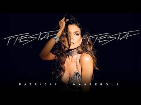 PATRICIA MANTEROLA - FIESTA FIESTA (Video Oficial)