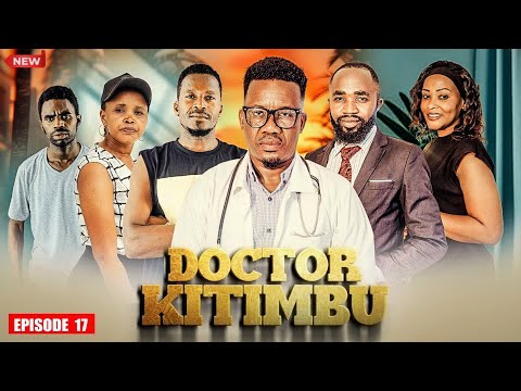 Doctor Kitimbu ( full Episode 17 ) 💕love story 🌹