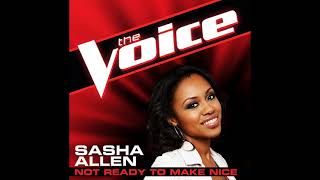 Sasha Allen | Not Ready To Make Nice | Studio Version | The Voice 4